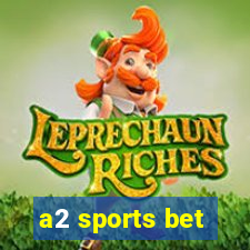 a2 sports bet